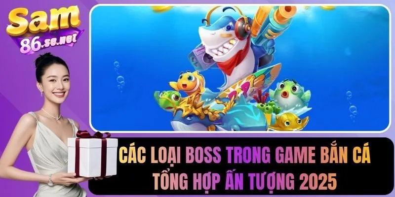 Các loại boss trong game bắn cá
