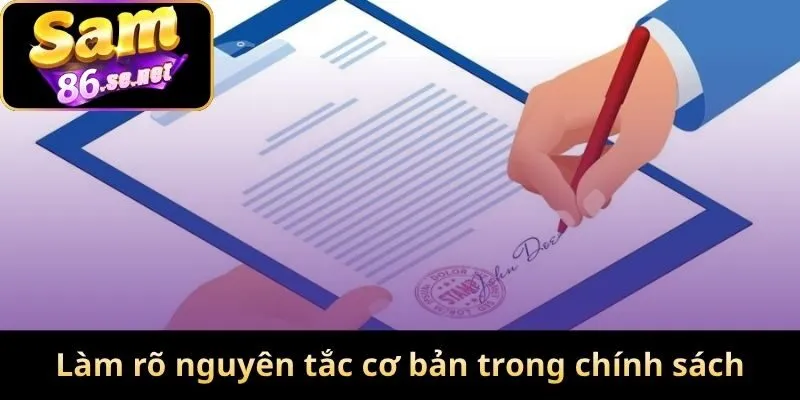 Làm rõ nguyên tắc cơ bản đề cập trong chính sách